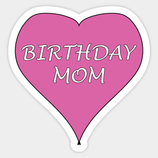 Birthday mom Sticker